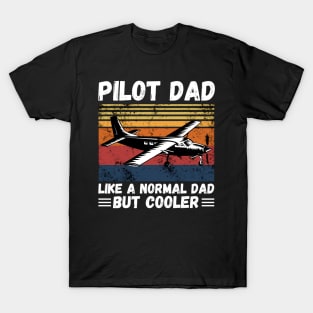 Pilot Dad Like A Normal Dad But Cooler, Retro Sunset Pilot Dad T-Shirt